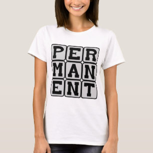 Dauerhaft, Für Die Langfristige T-Shirt