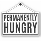 Dauerhaft Hunger Aufkleber (Vorderseite)