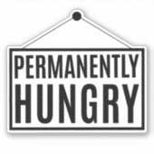 Dauerhaft Hunger Aufkleber (Vorderseite)