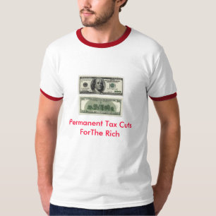 Dauerhafte Steuersenkungen T-Shirt