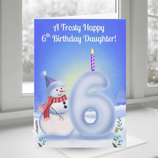 Daughter 6th Birthday Snowman Snowy with Snow Six Karte