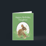 Daughter Birthday Bunny Love Mom or Dad Karte<br><div class="desc">This little rabbit is here to bring you an unexpected note of love for Birthday wishes</div>
