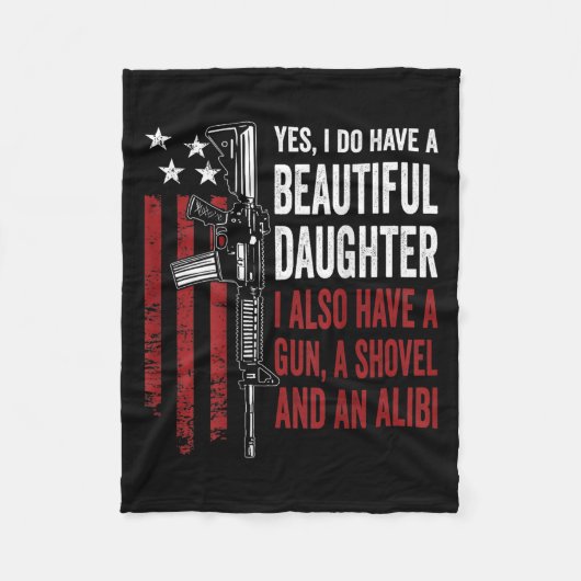 Daughter Gun Shovel Alibi - Funny Mom Dad Guns Jok Fleecedecke (Vorderseite)