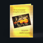 Daughter-in-law birthday card with a Violin Karte<br><div class="desc">Bei Musical card featuring Violin Lying on Silk. In the background is a page of sheet music. See the whole range of cards for ages and relationships in my store. All artwork copyright Norma Cornes</div>
