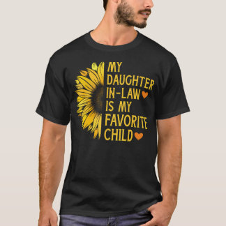 Daughter In Law Favorite Child For Mother In Law M T-Shirt