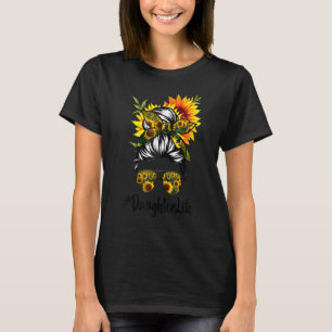 Daughter Life Messy Hair Bun Sonnenblumen Frauen M T-Shirt