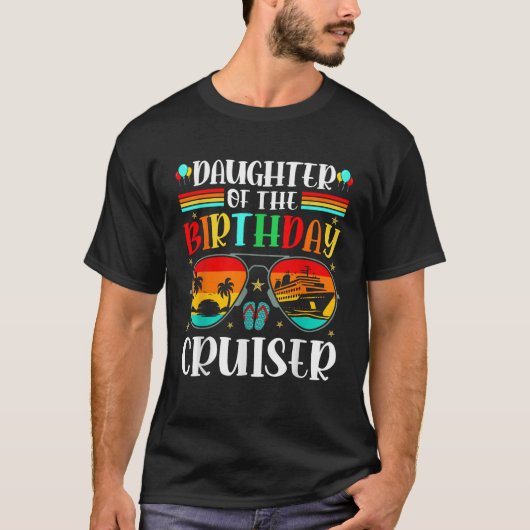 Daughter of the Birthday Cruiser Sunglasses Cruise T-Shirt (Vorderseite)