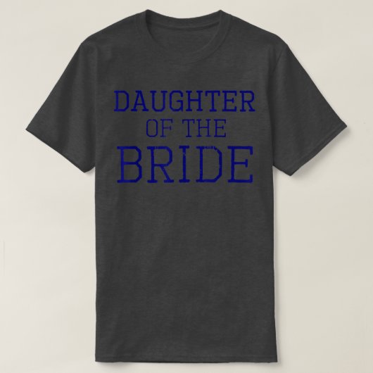 Daughter of the Bride - Coordinating Wedding Party T-Shirt (Design vorne)
