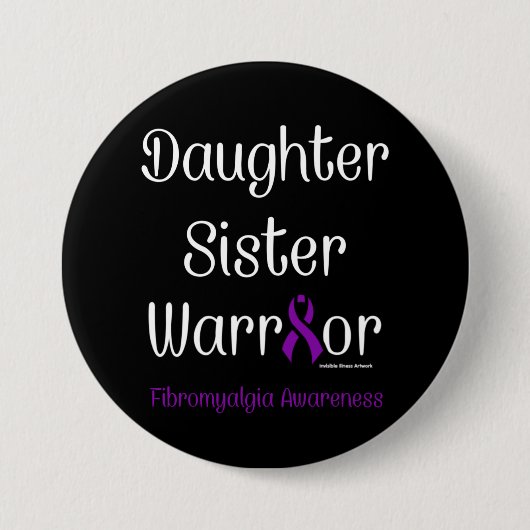 Daughter Schwester Warrior...Fibro Button (Vorderseite)