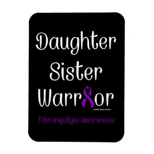 Daughter Schwester Warrior...Fibro Magnet