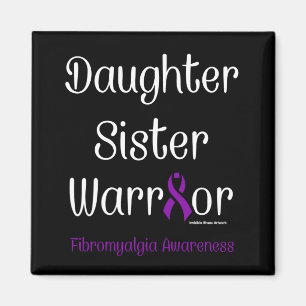 Daughter Schwester Warrior...Fibro Magnet