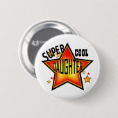 Daughter Super Cool Star Funny Button (Vorne & Hinten)