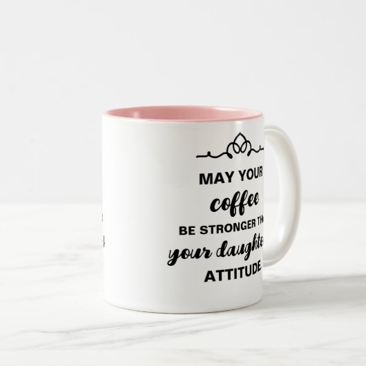 Daughter's Attitude Funny Coffee Tasse (VorderseiteRechts)