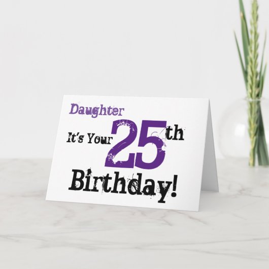 Daughtes 25. Geburtstag in schwarz, lila. Karte (Vorderseite)
