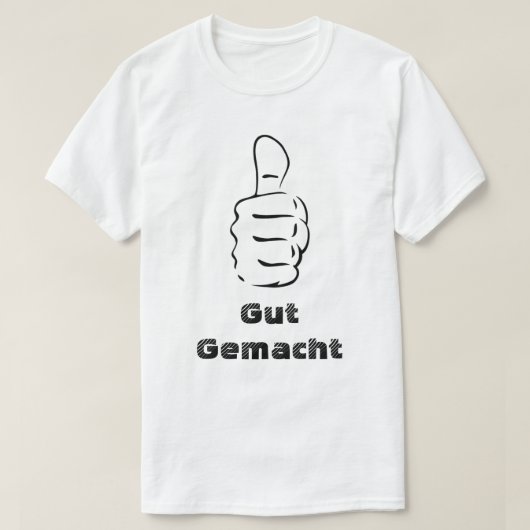 Daumen hoch und Darm gemacht T-Shirt (Design vorne)