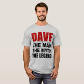Dave der Mann der Mythos die Legende T-Shirt (Vorne ganz)