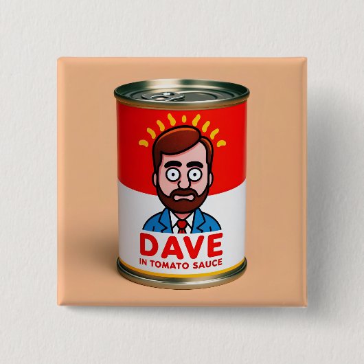 Dave in Tomatensauce Button (Vorderseite)