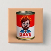 Dave in tomato sauce button (Vorderseite)