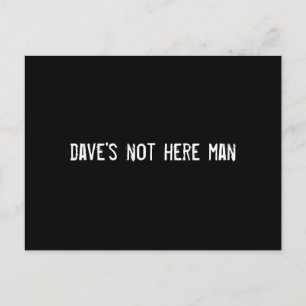 Dave ist nicht hier postkarte