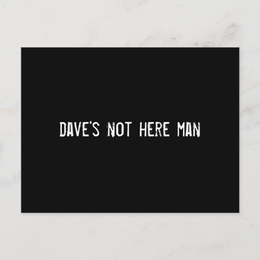 Dave ist nicht hier postkarte (Vorderseite)