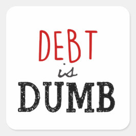 Dave Ramsey Quote Schulden ist Dumb Money Motivier Quadratischer Aufkleber