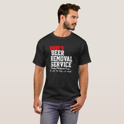 DAVE S BIER REMOVAL SERVICE FUNNY BIER DRINKING T-Shirt (Vorne ganz)