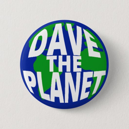 Dave the Planet Button (Vorderseite)
