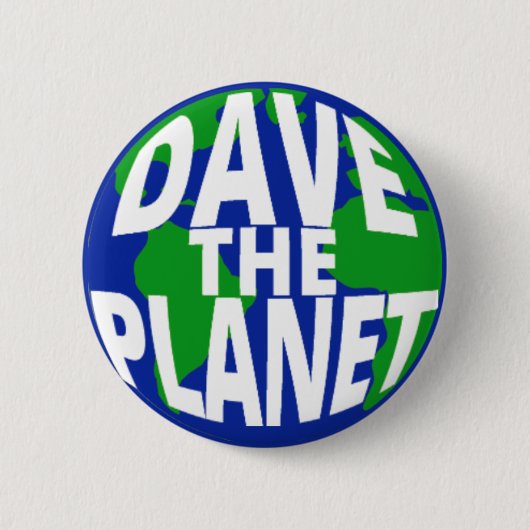 Dave the Planet Button (Vorderseite)