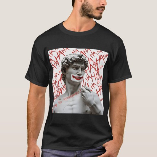 David als Joker | Funny Renaissance Parody Meme T-Shirt (Vorderseite)