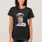 David Michelangelo Chewing Bubble Gum Statue Man W T-Shirt (Vorderseite)