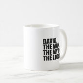 David Name, David Der Mann Der Mythos Die Legende Kaffeetasse (VorderseiteRechts)