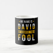 David Name Gift Funny Sprichwort Kaffeetasse (Mittel)