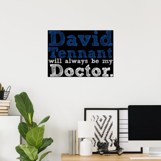 David Tennant wird immer mein Arzt Angepasst sein Poster (Heimbüro)
