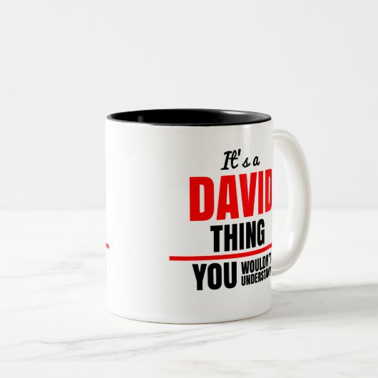 David Thing, was du nicht verstehen würdest Zweifarbige Tasse (VorderseiteRechts)