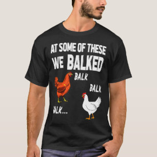 Davon haben wir Hühnchen gekocht T-Shirt