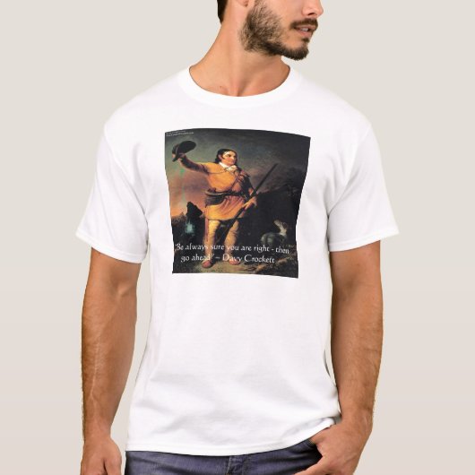 Davy Crocket "Go Ahead"-Weisheitszettel T-Shirt (Vorderseite)