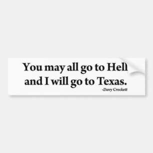 Davy Crockett alle können Sie zur Hölle gehen, d Autoaufkleber