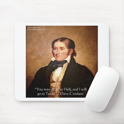 Davy Crockett "Going to Texas" Spaß Zitat Mousepad (Mit Mouse)
