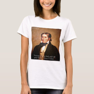 Davy Crockett "Going to Texas" Spaß Zitat T-Shirt