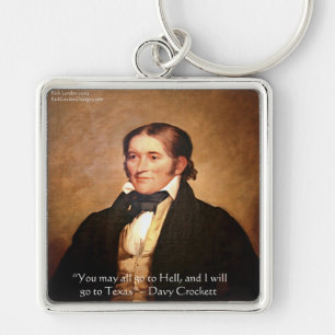 Davy Crockett "Nach Texas" Humor Zitat Schlüsselanhänger
