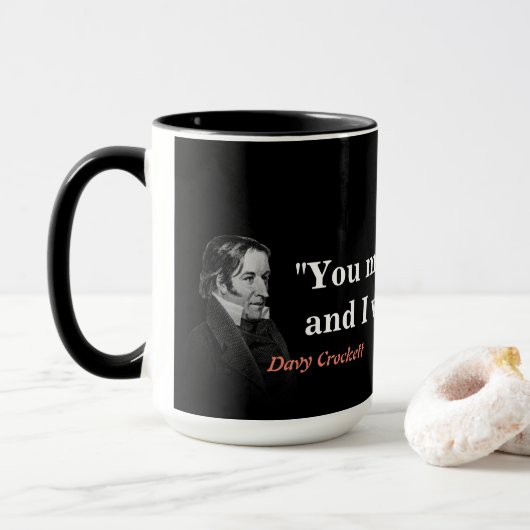 Davy-Crockett-Zitat über Hell- und Texas-Tasse Tasse (Mit Donut)