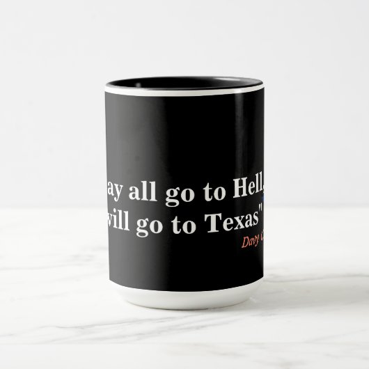 Davy Crockett Zitat von Hell und Texas Tasse (Zentrum)
