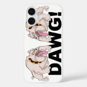 DAWG! iPhone 4 Case-Mate Hülle (Rückseite)