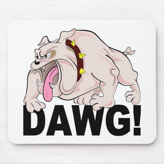 DAWG! Mousepad (Vorne)