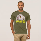 DAWG! Shirt - wählen Sie Stil & Farbe (Vorne ganz)