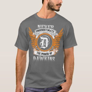 Dawkins Name Shirt Unterschätzt niemals den Power