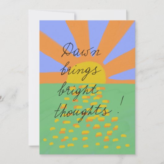 Dawn brings bright thoughts postcard (Vorderseite)