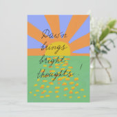 Dawn brings bright thoughts postcard (Stehend Vorderseite)