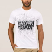 Dawn Data T-Shirt (Vorderseite)