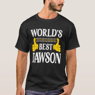 Dawson Surname Team Familie Nachname Weltbeste Nac T-Shirt